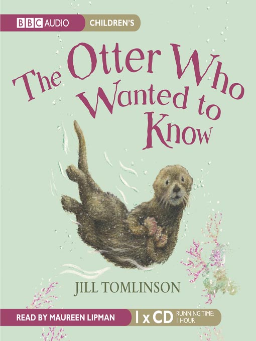 Title details for The Otter Who Wanted To Know by Jill Tomlinson - Available
